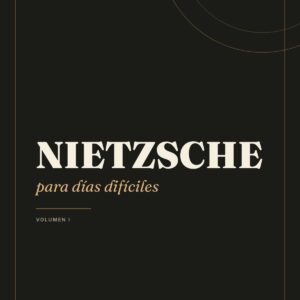 Nietzsche para días difíciles